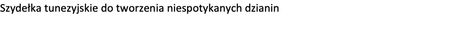 Szydełka tunezyjskie